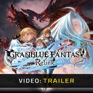 Granblue Fantasy Relink Video Trailer