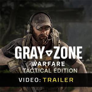 Gray Zone Warfare Tactical Edition Upgrade - Trailer