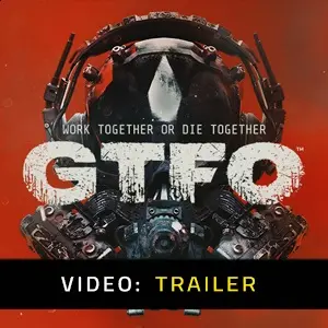 GTFO - Trailer Video
