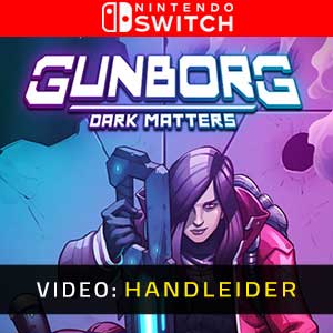 Gunborg Dark Matters Nintendo Switch- Trailer