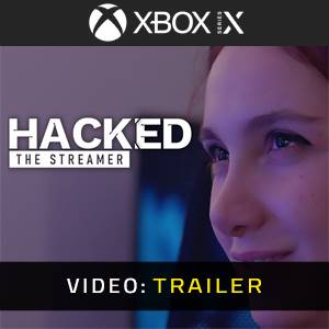 Hacked: The Streamer Xbox Series - Trailer