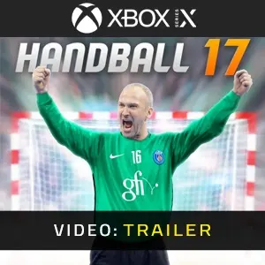 Handball 17 Xbox Series - Trailer