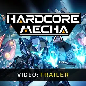 HARDCORE MECHA - Video Trailer