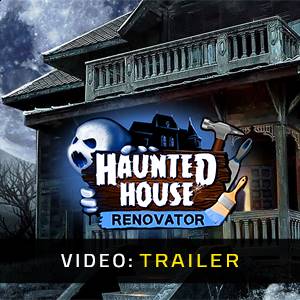 Haunted House Renovator - Videotrailer