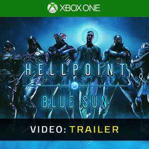 Hellpoint Blue Sun Xbox One - Trailer