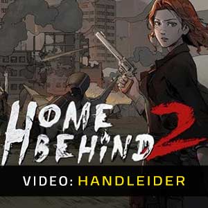 Home Behind 2 - Video-Handleider