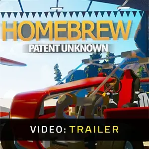 Homebrew - Patent Unknown - Trailer