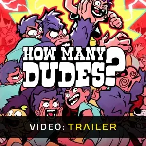 How Many Dudes? - Video Trailer