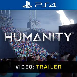 Humanity PS4 - Video Trailer