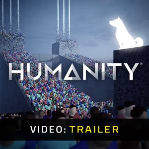 Humanity - Video Trailer