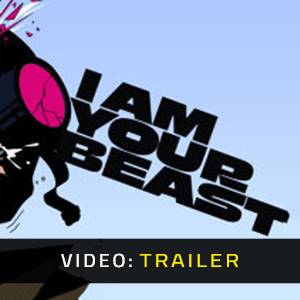 I Am Your Beast - Videotrailer