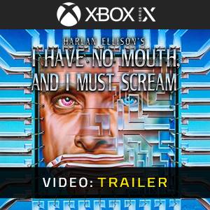 I Have No Mouth, and I Must Scream Xbox Series - Video Trailer