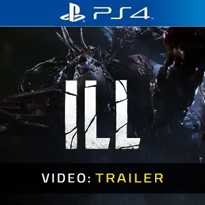 ILL PS4 – Trailer