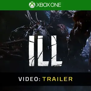 ILL Xbox One – Trailer