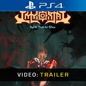 IMMORTAL And The Death That Follows Playstation 4