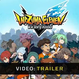 INAZUMA ELEVEN: Victory Road - Video Trailer