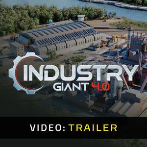 Industry Giant 4.0 - Trailer