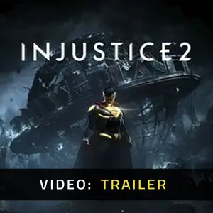Injustice 2 - Video Trailer