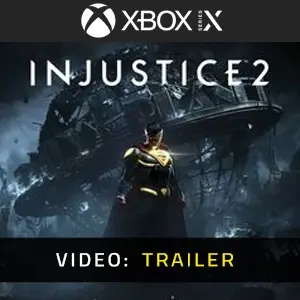 Injustice 2  Xbox Series - Video Trailer