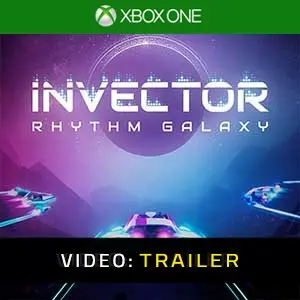 Invector Rhythm Galaxy Xbox One Video Trailer