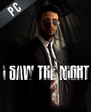 I Saw The Night Pc