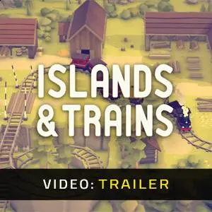 Islands & Trains - Video Trailer
