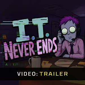 I.T. Never Ends - Videotrailer