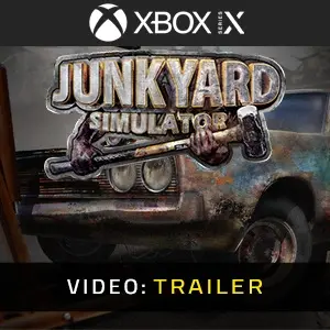 Junkyard Simulator Xbox Series - Video Trailer