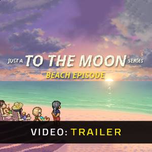 Just a to the Moon Series Beach Episode - Trailer