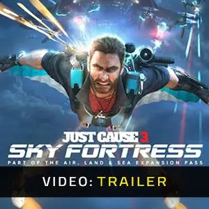 Just Cause 3: Sky Fortress Pack - Trailer