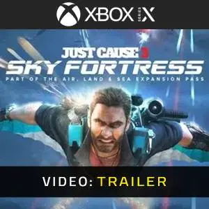 Just Cause 3: Sky Fortress Pack Xbox Series - Trailer