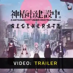 KAMITSUBAKI CITY REGENERATE - Video Trailer
