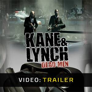Kane and Lynch Dead Men - Trailer