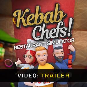 Kebab Chefs! Restaurant Simulator - Video Trailer