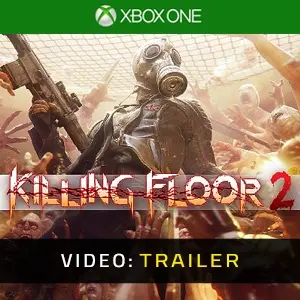 Killing Floor 2 Xbox One Videotrailer