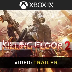 Killing Floor 2 Xbox Series Videotrailer