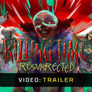 Killing Time Resurrected - Video Trailer