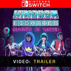 Kingdom Eighties Summer of Greed Video Trailer