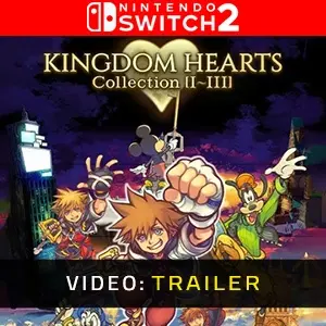 KINGDOM HEARTS Collection I-III Nintendo Switch 2 - Videotrailer