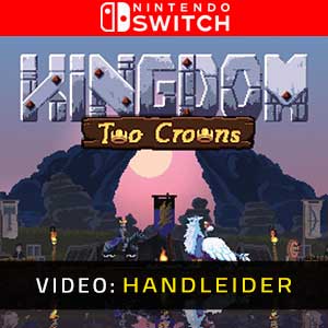 Kingdom Two Crowns Nintendo Switch Video-opname