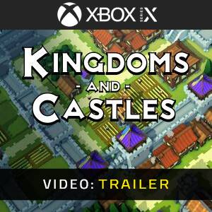 Kingdoms and Castles - Video Trailer