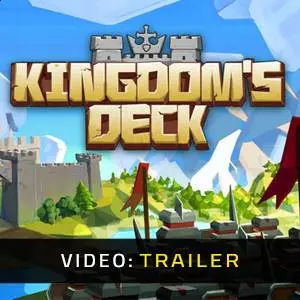 Kingdom's Deck Video Trailer
