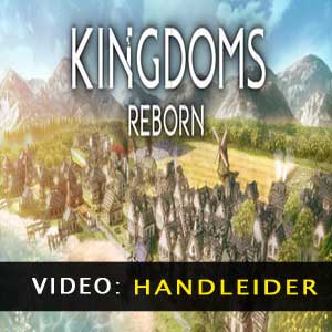 Kingdoms Reborn Trailer Video