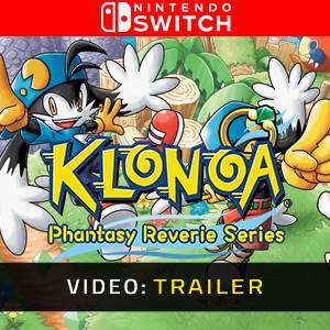 KLONOA Phantasy Reverie Series Video Trailer