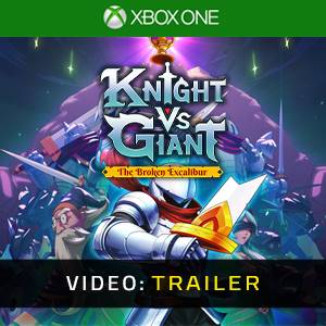 Knight vs Giant: The Broken Excalibur Xbox One - Trailer