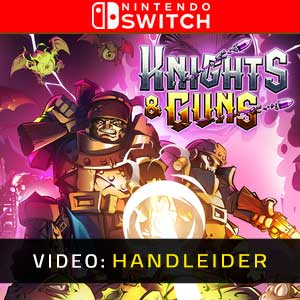 Knights & Guns Nintendo Switch- Video-aanhangwagen