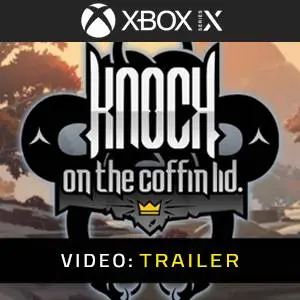 Knock on the Coffin Lid Xbox Series Video Trailer