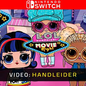 L.O.L. Surprise! Movie Night Nintendo Switch Video-opname