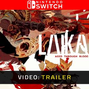 Laika Aged Through Blood Nintendo Switch- Trailer