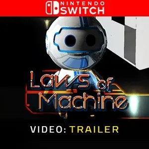 Laws of Machine Nintendo Switch - Videotrailer